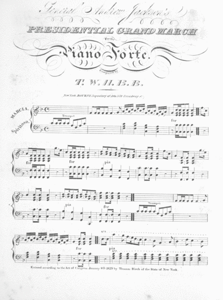 General Andrew Jackson's Presidential Grand March for the Piano Forte