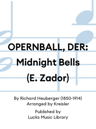 OPERNBALL, DER: Midnight Bells (E. Zador)