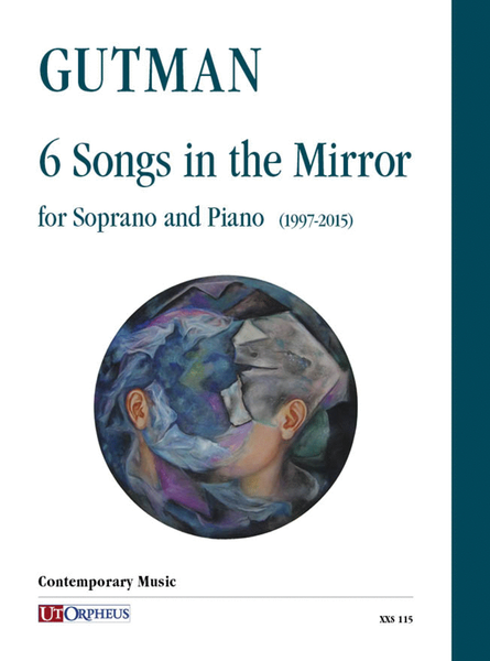 6 Songs in the Mirror for Soprano and Piano (1997-2015)