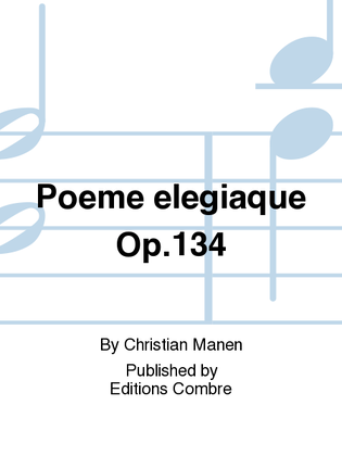 Poeme elegiaque Op. 134