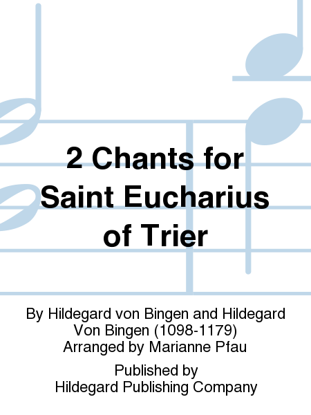 2 Chants for Saint Eucharius of Trier