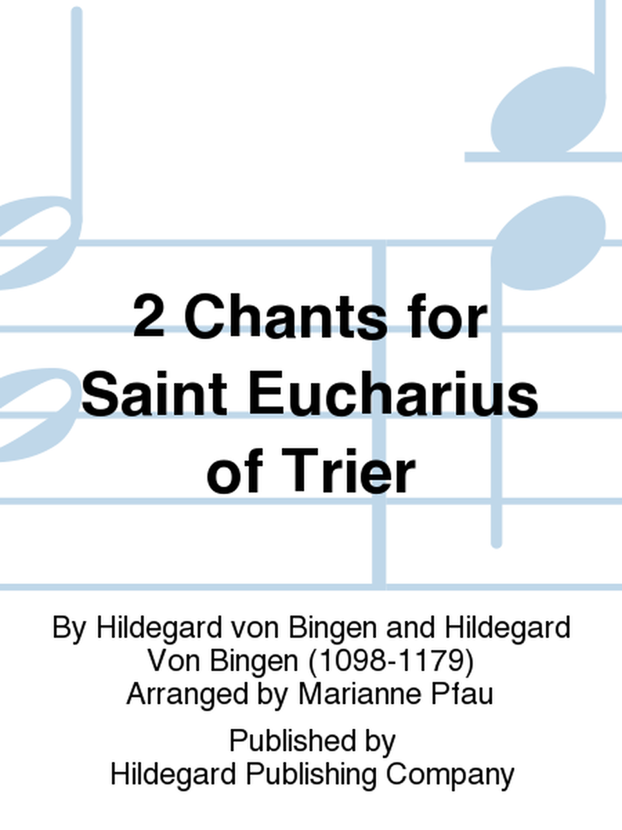 2 Chants For Saint Eucharius of Trier