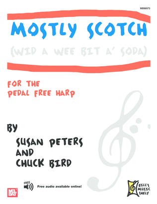 Book cover for Mostly Scotch (Wid A Wee Bit A' Soda)