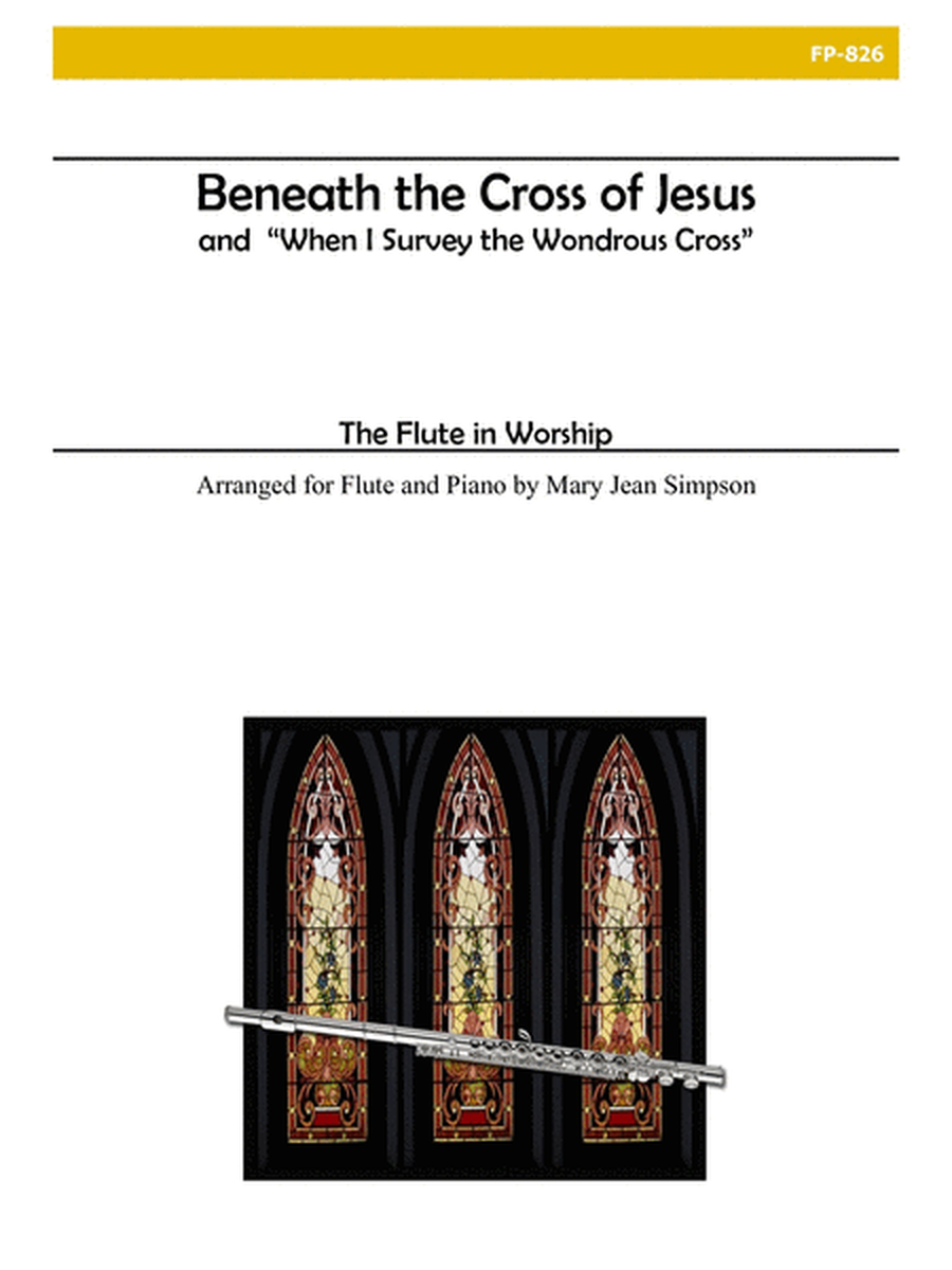 Beneath the Cross of Jesus and When I Survey the Wondrous Cross