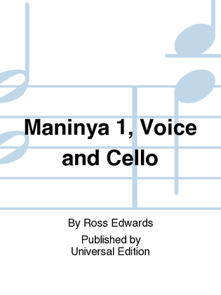 Maninya 1, Voice and Cello