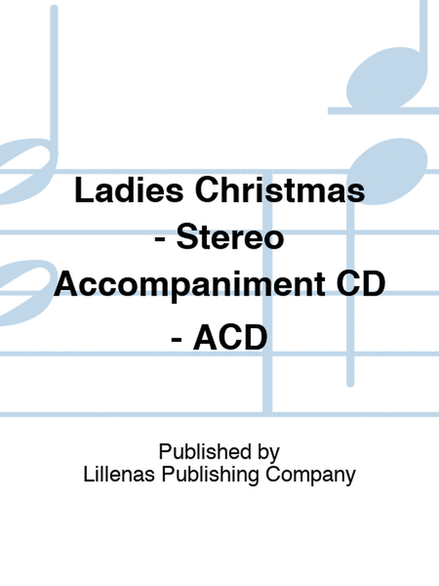 Ladies Christmas - Stereo Accompaniment CD - ACD
