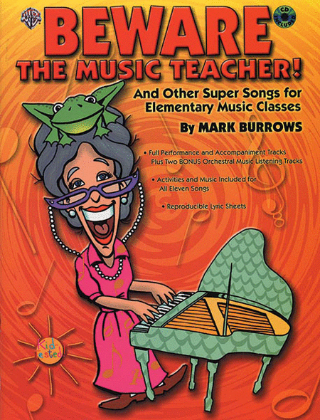 Beware The Music Teacher! And Other Super Songs For Elementary Music Classes