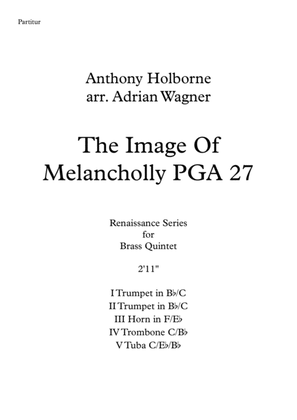 The Image Of Melancholly PGA 27 (Anthony Holborne) Brass Quintet arr. Adrian Wagner