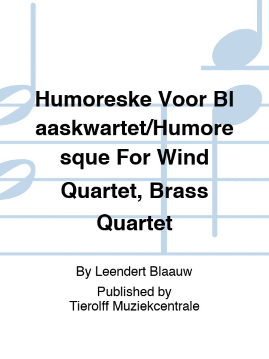 Humoreske Voor Blaaskwartet/Humoresque For Wind Quartet, Brass Quartet Brass Quartet scores gallery preview page 1