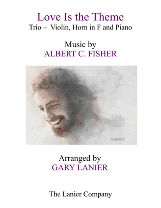 Book cover for LOVE IS THE THEME (Trio – Violin, Horn in F & Piano with Score/Parts)