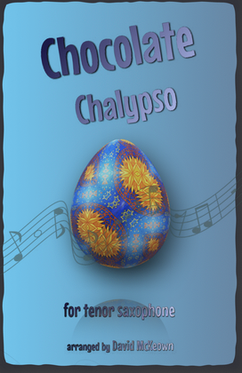 The Chocolate Chalypso for Tenor Saxophone Duet