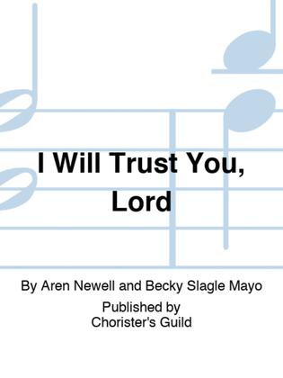 I Will Trust You, Lord