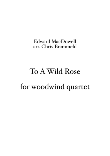 To A Wild Rose (woodwind quartet) image number null