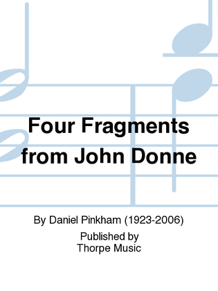 Four Fragments From John Donne