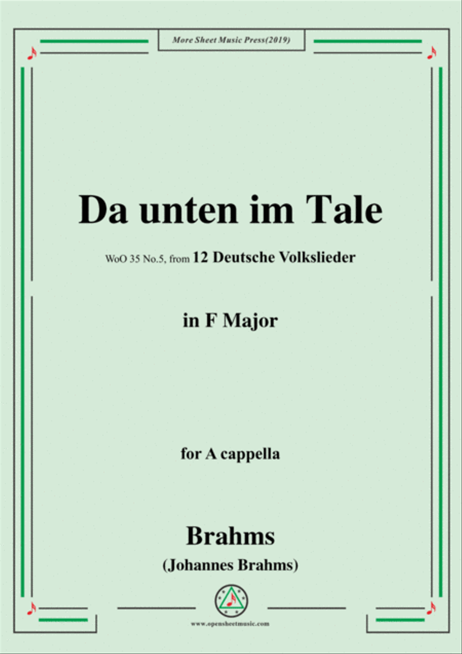 Brahms-Da unten im Tale,WoO 35 No.5,in F Major,from '12 Deutsche Volkslieder,WoO 35',for A cappella 4-Part scores gallery preview page 1