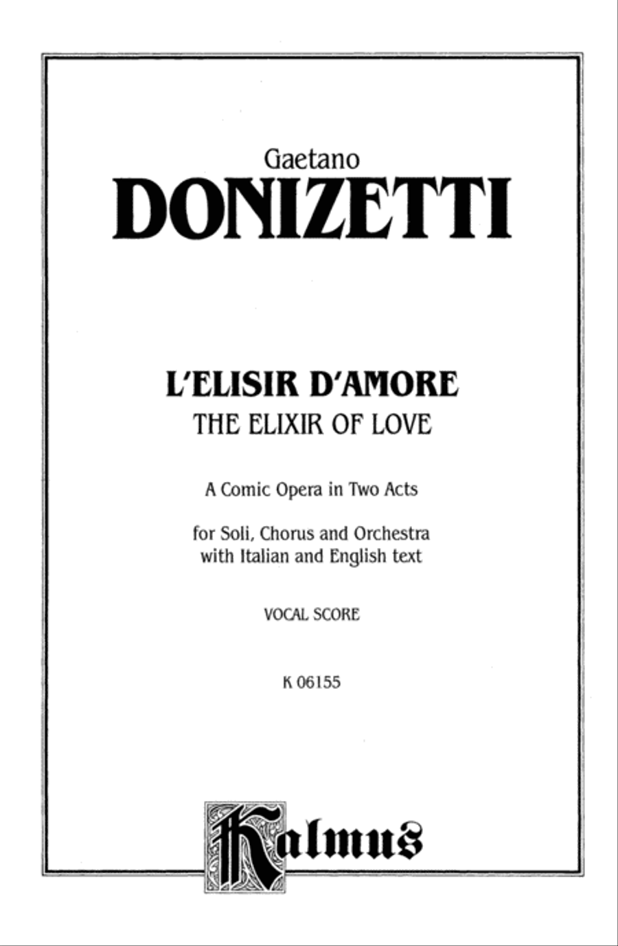 The Elixir of Love (L'Elisir D'Amore)