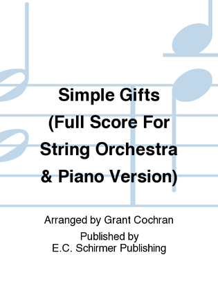Book cover for Simple Gifts (Full Score For String Orchestra & Piano Version)