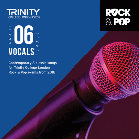 Trinity Rock & Pop 2018 Vocals Grade 6 (female voice) CD