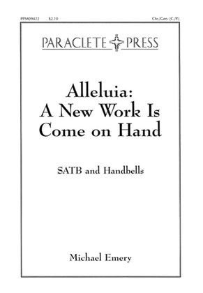 Book cover for Alleluia: A New Work Is Come On Hand