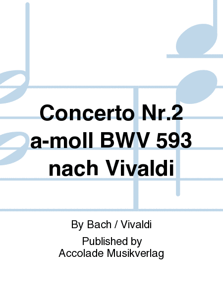 Concerto Nr.2 a-moll BWV 593 nach Vivaldi