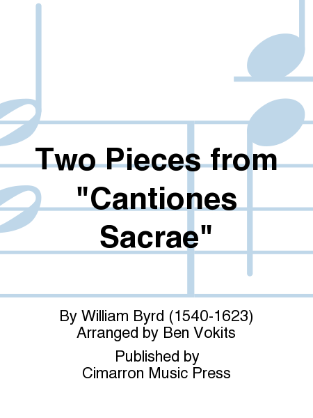 Two Pieces from Cantiones Sacrae