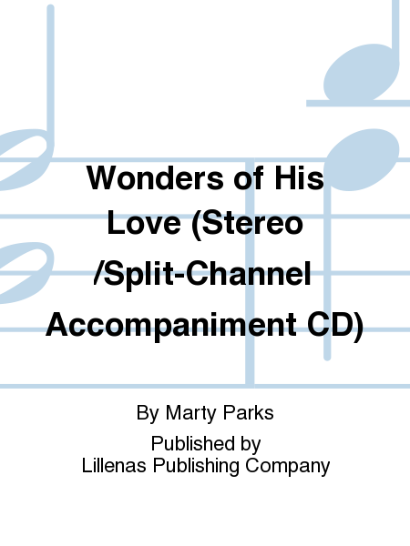 Wonders of His Love (Stereo/Split-Channel Accompaniment CD)