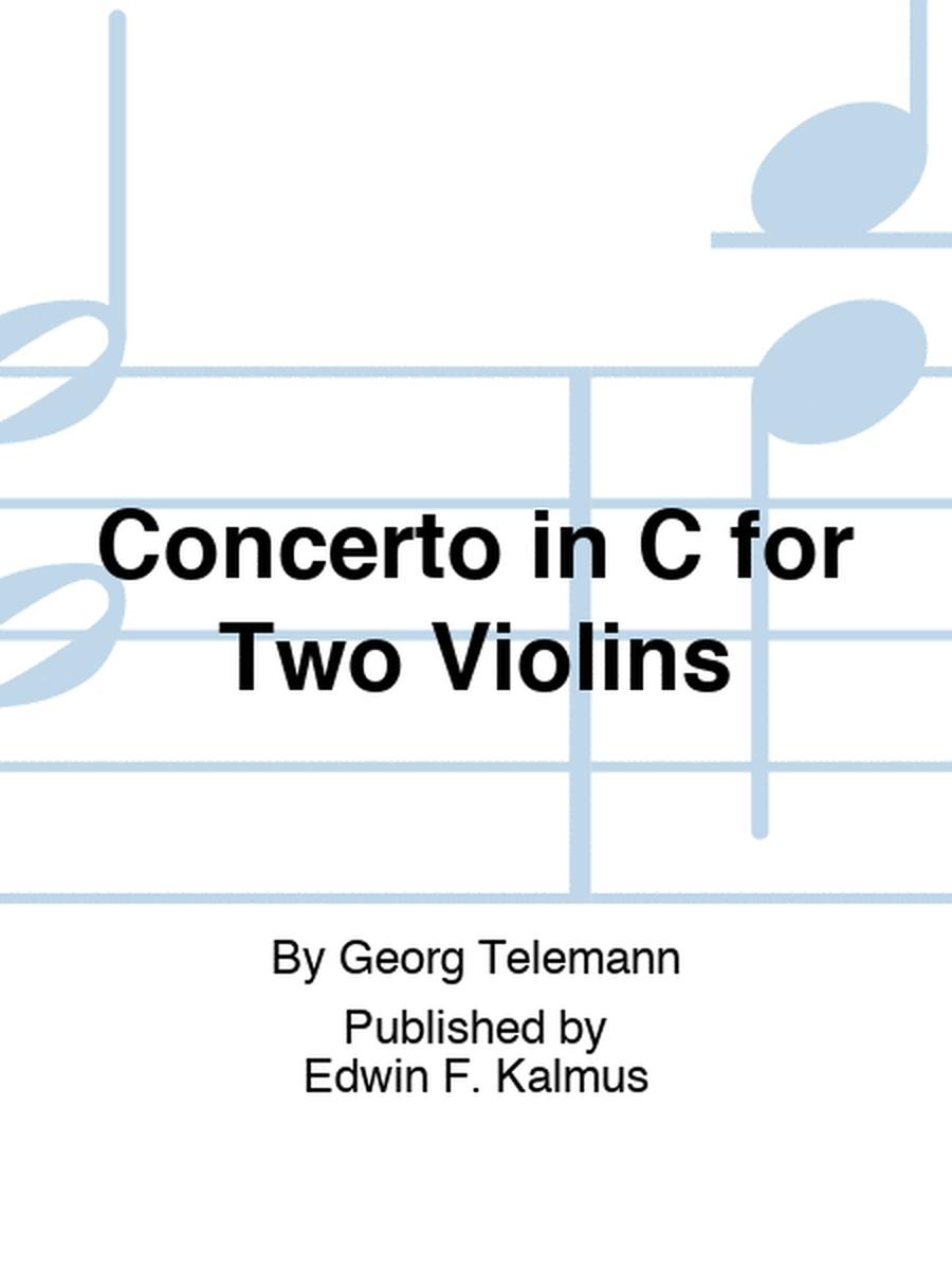 Concerto in C for Two Violins, TWV 52:C2