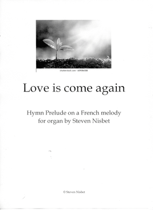 Love is come again - Hymn Prelude based on a French melody