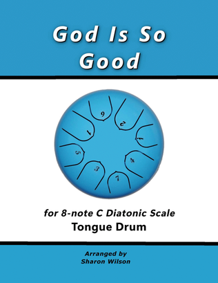 God Is So Good (for 8-note C major diatonic scale Tongue Drum)