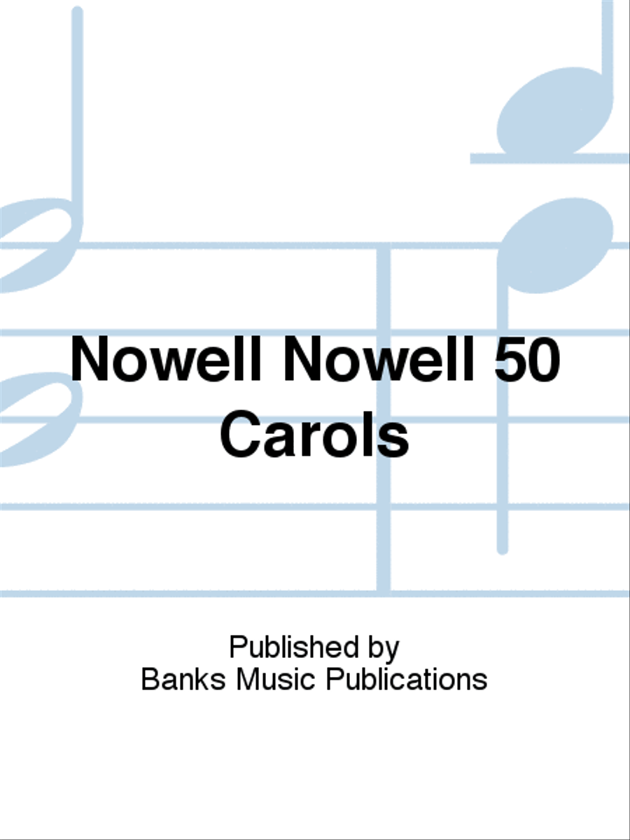 Nowell Nowell 50 Carols Nowell Nowell 50 Carols 3-Part scores gallery preview page 1