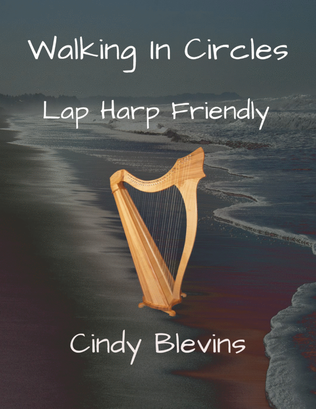 Walking In Circles, original solo for Lap Harp