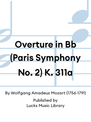 Overture in Bb (Paris Symphony No. 2) K. 311a