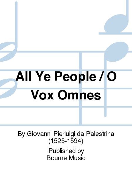 All Ye People / O Vox Omnes