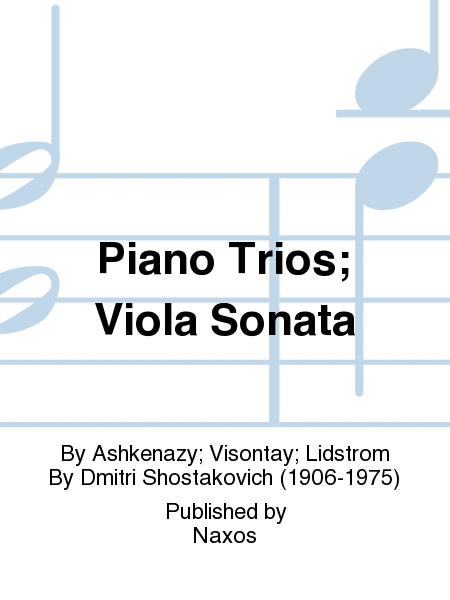 Piano Trios; Viola Sonata