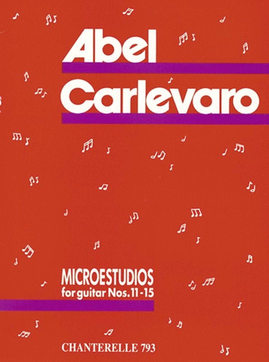 Carlevaro - Microestudios For Guitar Nos 11-15