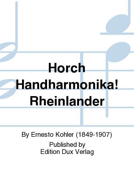 Horch Handharmonika! Rheinlander