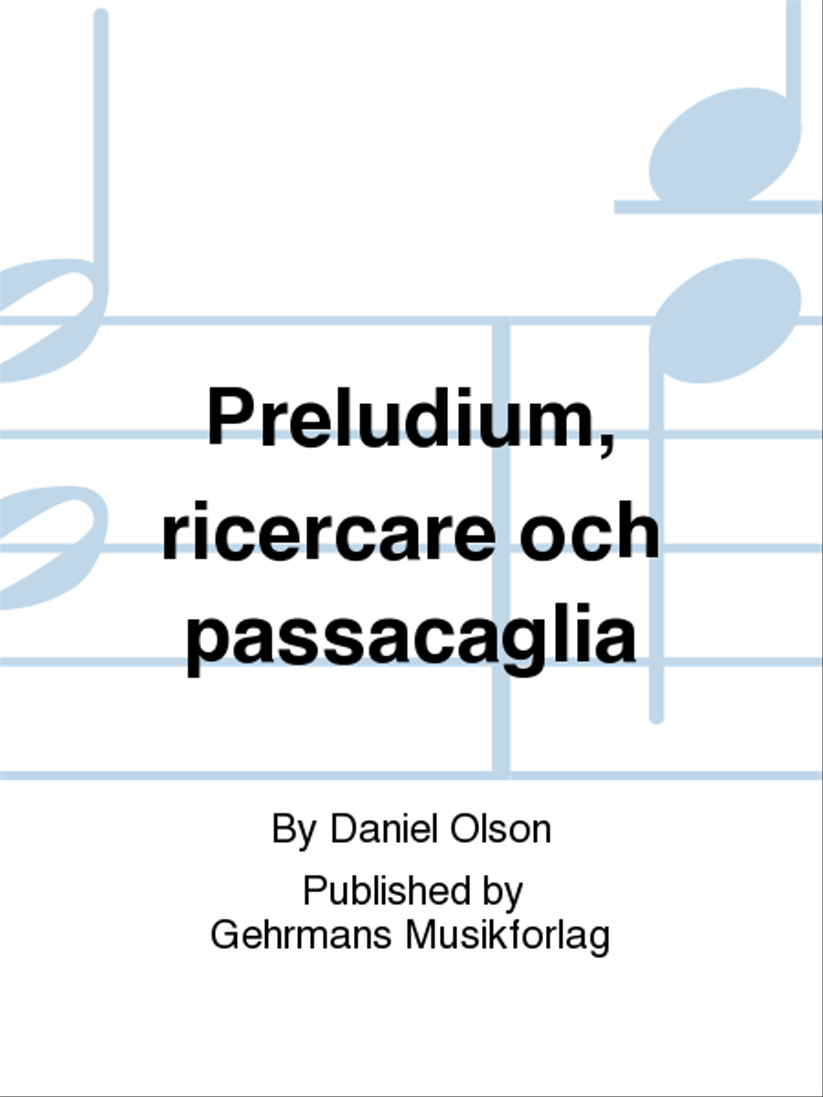 Preludium, ricercare och passacaglia