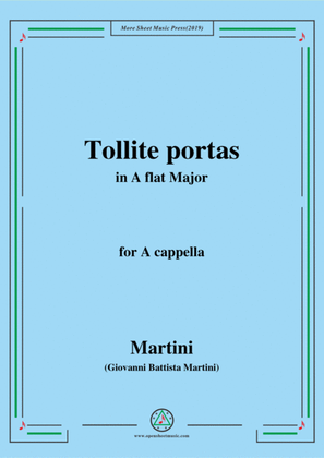 Martini-Tollite portas,in A flat Major,for A cappella