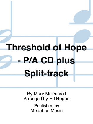 Threshold of Hope - Performance/Accompaniment CD plus Split-track