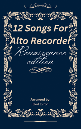 12 Songs For Alto Recorder - Renaissance Edition