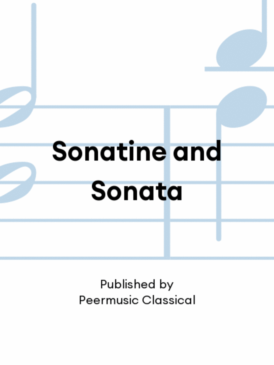 Sonatine and Sonata