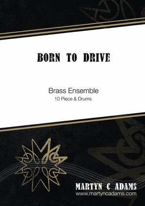 Born to Drive - 10 Piece Brass Ensemble