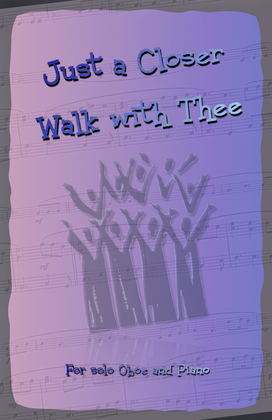 Book cover for Just A Closer Walk With Thee, Gospel Hymn for Oboe and Piano