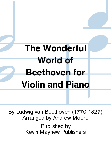 The Wonderful World of Beethoven for Violin and Piano