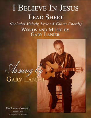 I BELIEVE IN JESUS, Lead Sheet (Includes Melody, Lyrics and Guitar Chords
