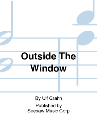 Outside The Window