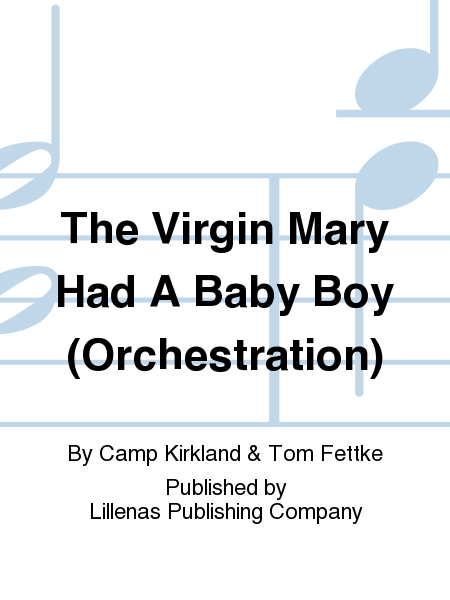 The Virgin Mary Had A Baby Boy (Orchestration)