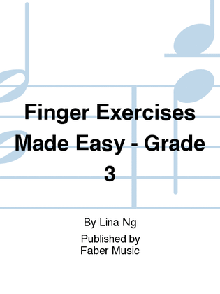 Finger Exercises Made Easy - Grade 3
