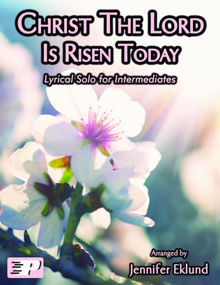 Christ the Lord Is Risen Today (Intermediate Piano)