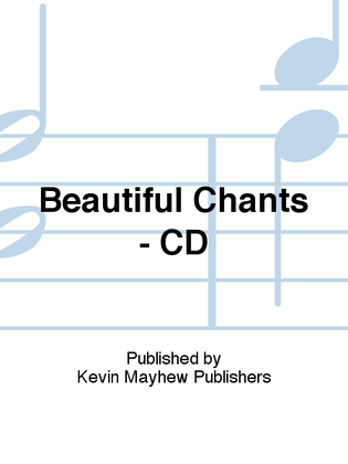 Beautiful Chants - CD